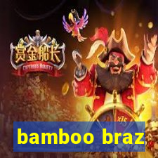 bamboo braz